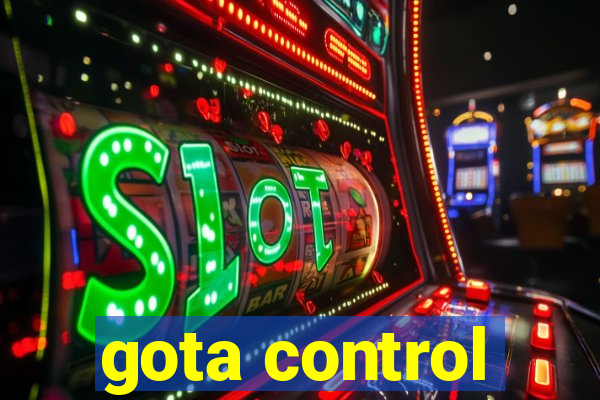 gota control